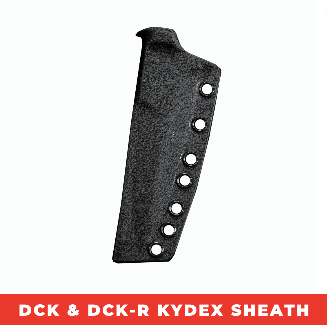 DCK/DCK-R  (Extra Sheath)